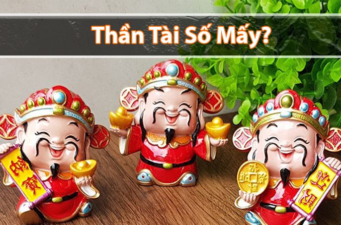 Thần Tài số mấy? Mơ thấy Thần Tài đánh đề con gì ngon ăn?