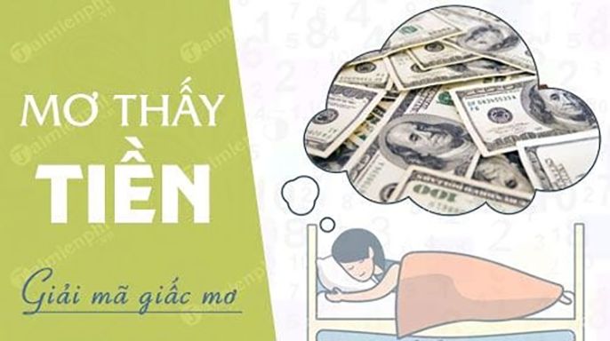 Tiền là số mấy? Mơ hay đi đường thấy tiền đánh số mấy